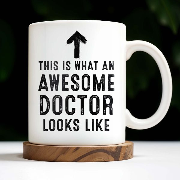This Is What An Awesome Doctor Looks Like, Arrow and Text - Personalized Custom Coffee Mug - GRAD278_MG