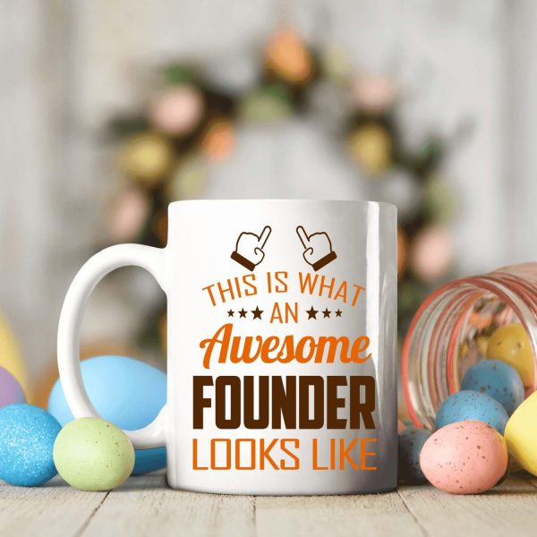 This Is What an Awesome Founder Looks Like Coffee Mug Gift for Founder