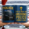 This Is What An Awesome Police Looks Like, Police Car And Badge - Personalized Custom Coffee Mug - OFC012_MG
