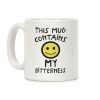 This Mug Contains My Bitterness Coffee Mug