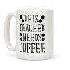 This Teacher Needs Coffee Coffee Mug