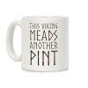 This Viking Meads Another Pint Coffee Mug