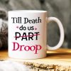 Till Death Do Us Droop, Gift For Couple, Personalized Mug, Funny Couple Mug, Anniversary Gift
