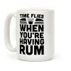 Time Flies When You're Having Rum Coffee Mug
