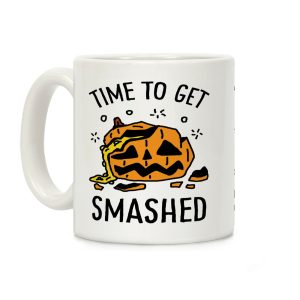 Time To Get Smashed Pumpkin Coffee Mug
