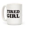 Tired Girl Coffee Mug