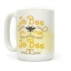 To Bee or Not To Bee Coffee Mug