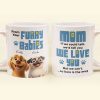 To Dog Mom, We'd Tell You We Love You - Personalized Mug
