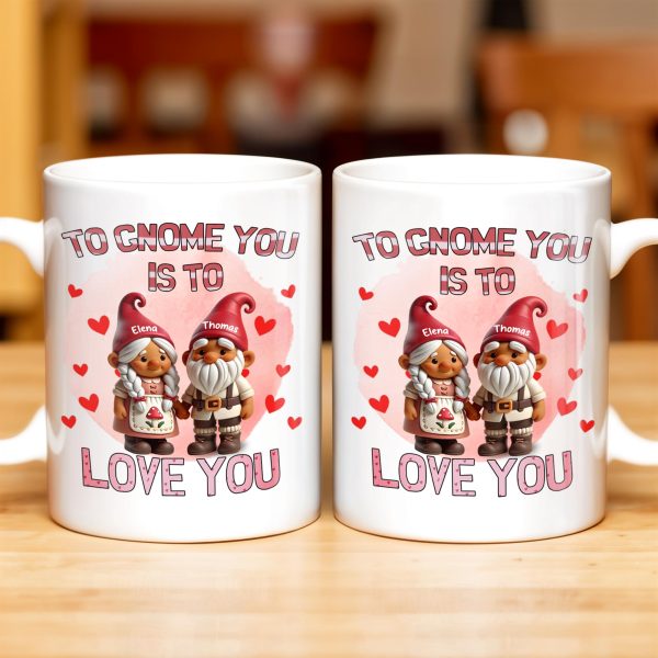 To Gnome You Is To Love You With Cute Gnomes - Personalized Custom Coffee Mug - CPL323_MG