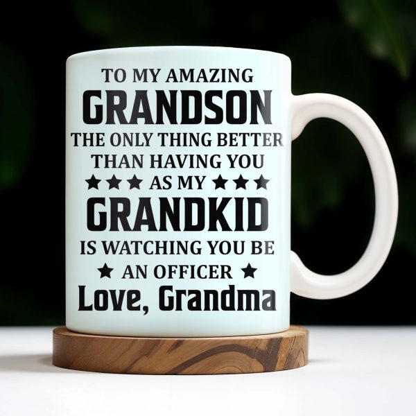 To My Amazing Grandson, The Only Thing Better Than Having You As My Grandkid - Personalized Custom Coffee Mug - OFC021_MG