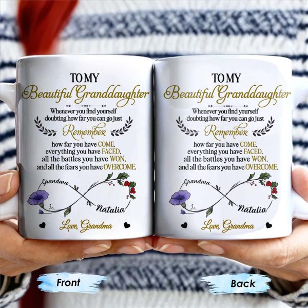 To My Beautiful Granddaughter, Remember How Far You Have Come, Flowers And Heart - Personalized Custom Coffee Mug - GDT309_MG