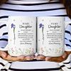 To My Daughter Always Remember You Are Custom Birth Flower - Personalized Mug