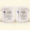 To My Daughter Always Remember You Are Custom Birth Flower - Personalized Mug