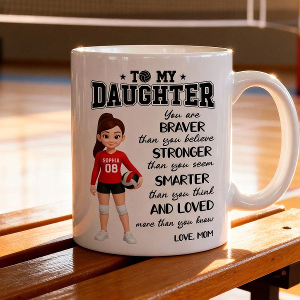 To My Daughter Granddaughter Volleyball Player You Are Braver Than You Think - Personalized Mug