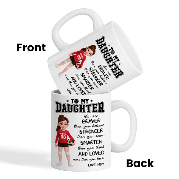 To My Daughter Granddaughter Volleyball Player You Are Braver Than You Think - Personalized Mug