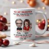 To My Daughter Heartfelt Mug from Dad with Custom Character Design Perfect Gift for Mother's Day