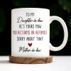 To My Daughter-In-Law, He's Yours Now, No Returns Or Refunds - Personalized Custom Coffee Mug - DILA042_MG