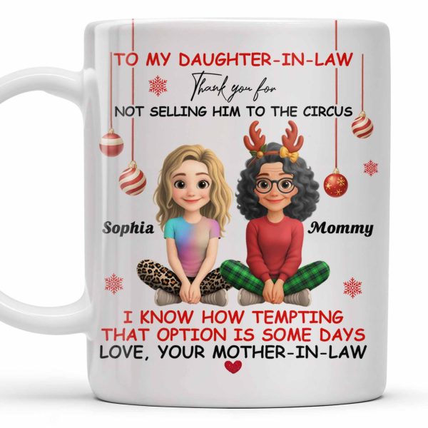 To My Daughter-In-Law Thank You For Not Selling Him To The Circus - Personalized Custom Coffee Mug - DILA013_MG