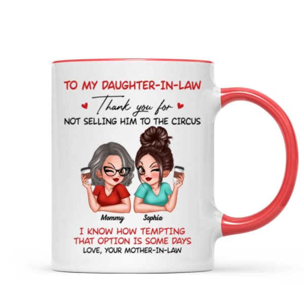 To My Daughter In Law Thank You For Not Selling My Son Funny Personalized Mug
