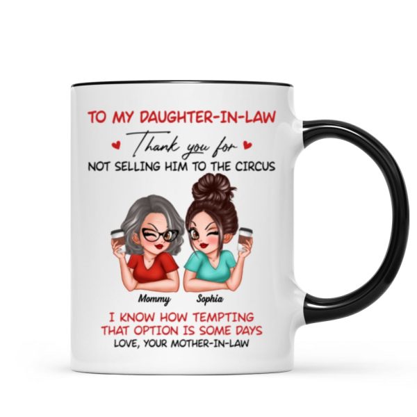 To My Daughter In Law Thank You For Not Selling My Son Funny Personalized Mug