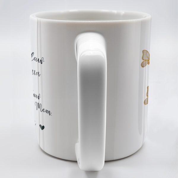 To My Daughter In Law, The Only Thing Better Than Being Your Mother-In-Law, Flowers and Butterflies - Personalized Custom Coffee Mug - DAU173_MG