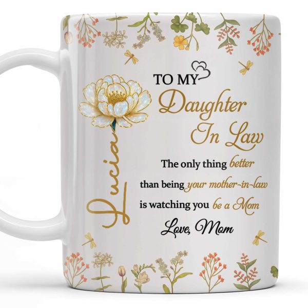 To My Daughter In Law Watching You Be A Mom With Flowers - Personalized Custom Coffee Mug - DAU193_MG