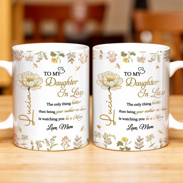 To My Daughter In Law Watching You Be A Mom With Flowers - Personalized Custom Coffee Mug - DAU193_MG