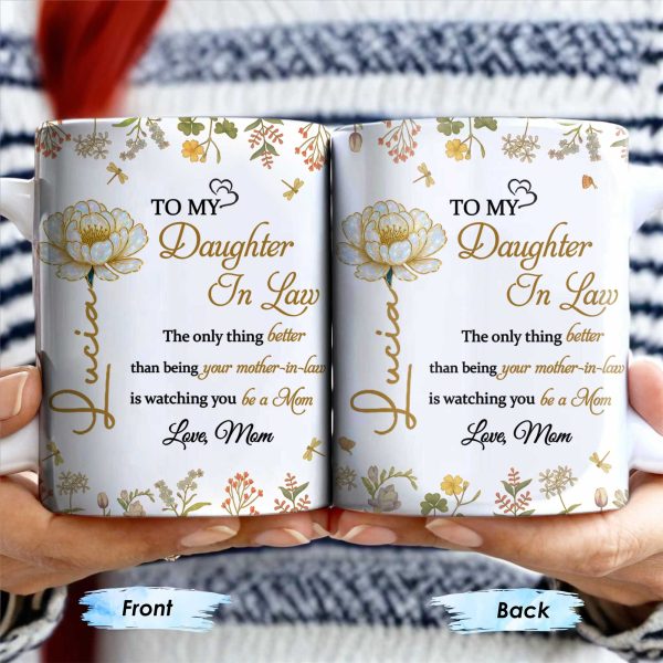 To My Daughter In Law Watching You Be A Mom With Flowers - Personalized Custom Coffee Mug - DAU193_MG