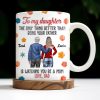 To My Daughter, The Only Thing Better Than Being Your Father, Father And Daughter, Flowers - Personalized Custom Coffee Mug - DAU175_MG