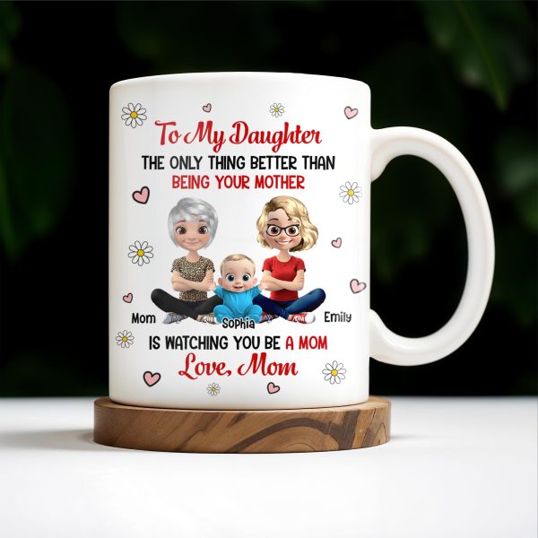 To My Daughter, The Only Thing Better Than Being Your Mother, Flowers and Hearts - Personalized Custom Coffee Mug - DAU157_MG