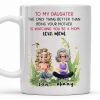 To My Daughter The Only Thing Better Than Being Your Mother Is Watching You Be A Mom, Mother And Daughter, Flowers - Personalized Custom Coffee Mug - DAU174_MG