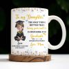 To My Daughter, The Only Thing Better Than Being Your Mother Is Watching You Graduate, Flowers and Butterflies - Personalized Custom Coffee Mug - GRAD009_MG