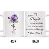 To My Daughter Watching You Be A Mom Pansy Flower Mug - Personalized Custom Coffee Mug - DAU079_MG