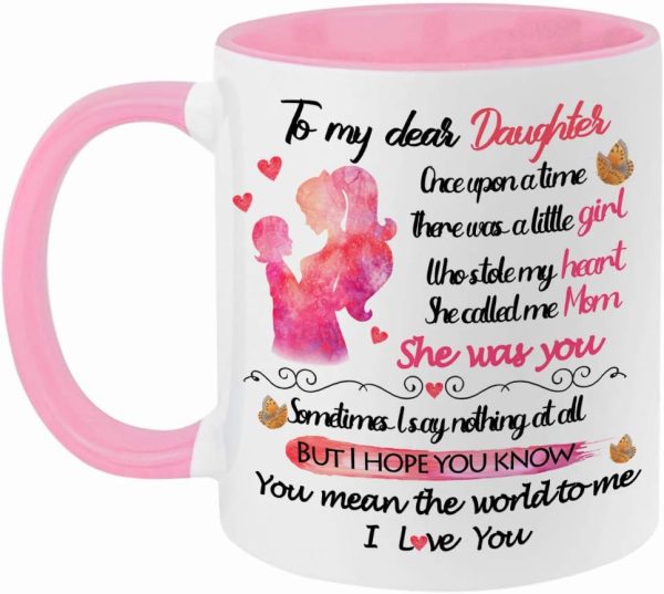 To My Dear Daughter Coffee Mug You Mean the World to Me, Gift for Daughter from Mom, Birthday Christmas Gift