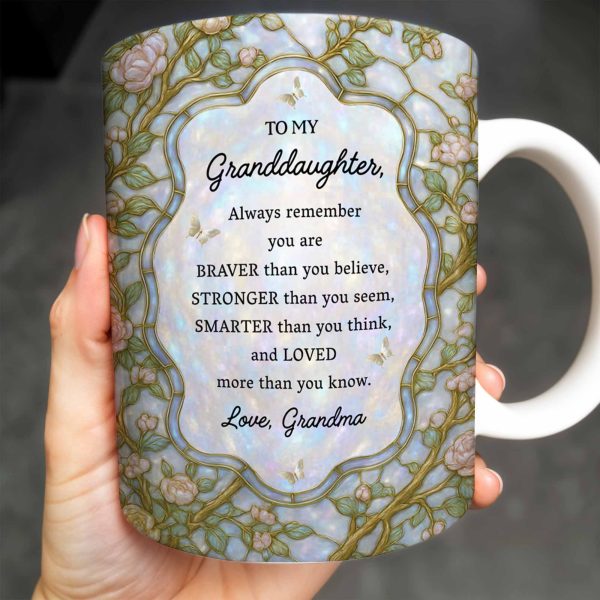 To My Granddaughter, Remember You Are Braver, Stronger, Smarter - Personalized Custom Coffee Mug - GDT383_MG