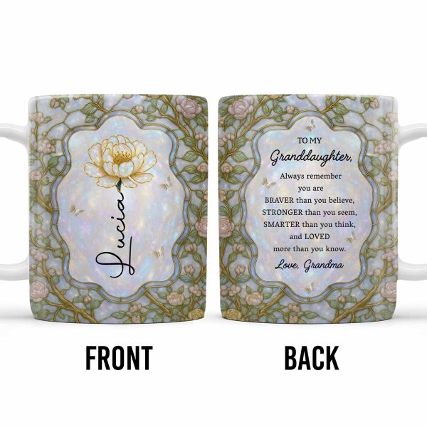 To My Granddaughter, Remember You Are Braver, Stronger, Smarter - Personalized Custom Coffee Mug - GDT383_MG