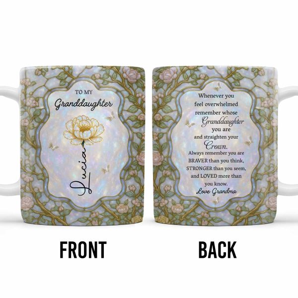 To My Granddaughter, Remember Your Strength And Love - Personalized Custom Coffee Mug - GDT378_MG