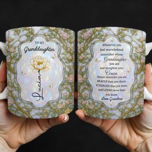 To My Granddaughter, Remember Your Strength And Love - Personalized Custom Coffee Mug - GDT378_MG