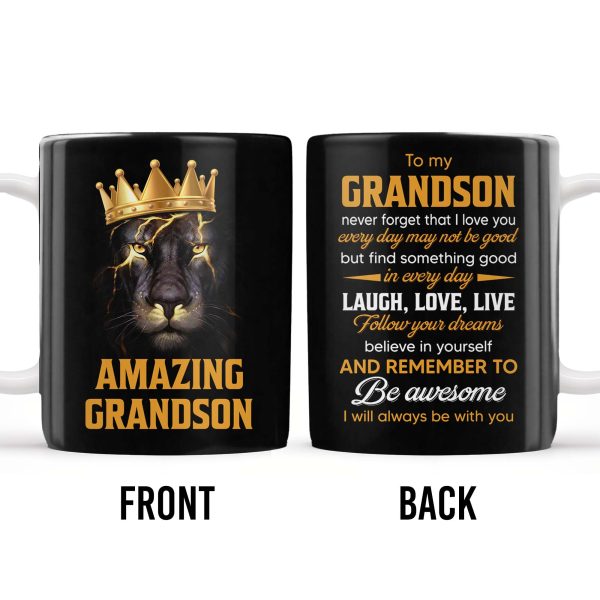 To My Grandson Never Forget That I Love You, Be Awesome, Text - Personalized Custom Coffee Mug - GSN055_MG