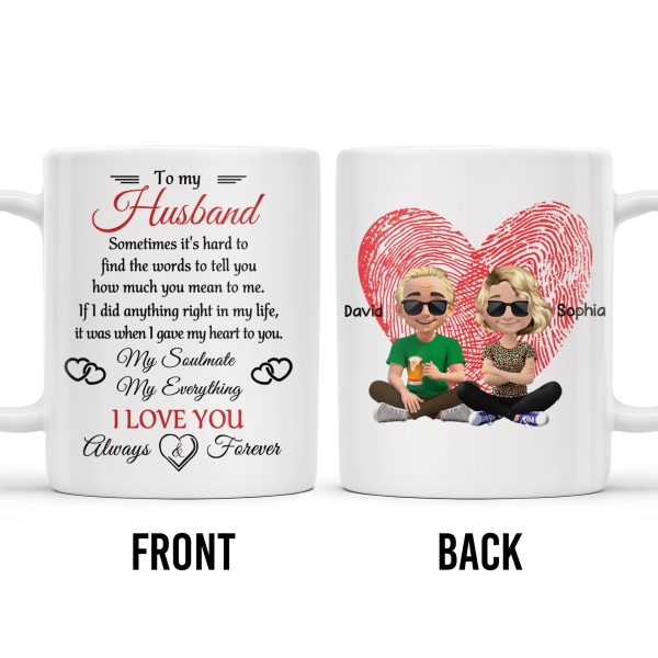 To My Husband, Sometimes It's Hard To Find The Words, Heart And Couple - Personalized Custom Coffee Mug - HSB038_MG