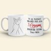 To My Husband Thanks For All Orgasms Personalized White Mug