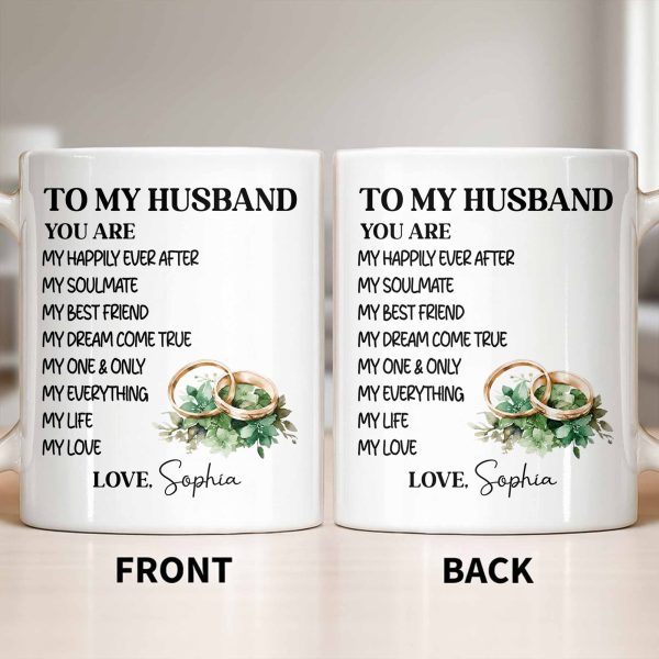 To My Husband You Are My Happily Ever After, Wedding Rings & Floral Design - Personalized Custom Coffee Mug - CPL1319_MG