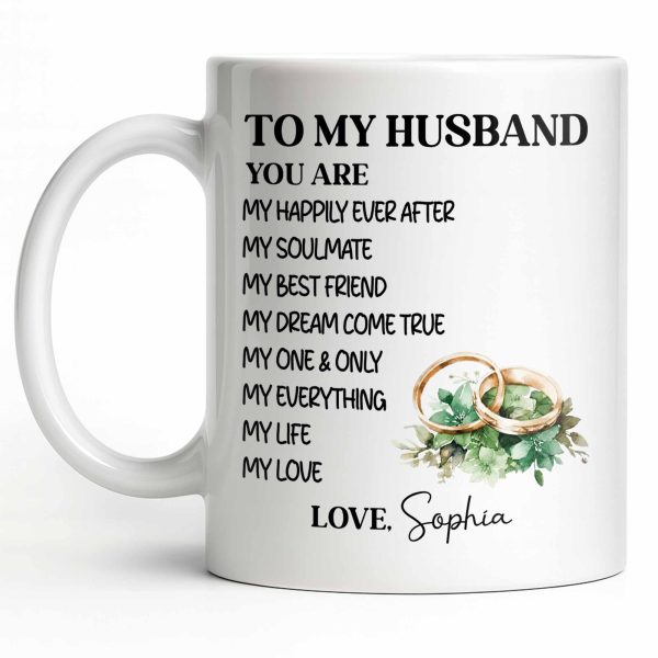 To My Husband You Are My Happily Ever After, Wedding Rings & Floral Design - Personalized Custom Coffee Mug - CPL1319_MG