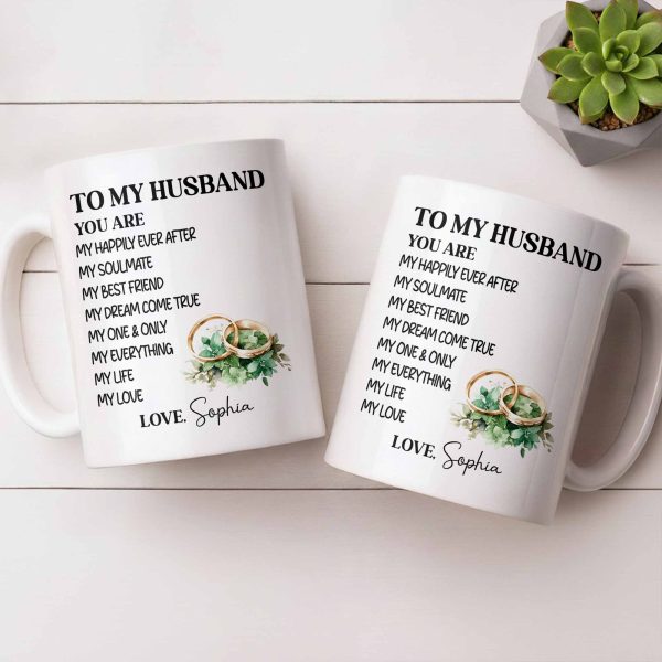 To My Husband You Are My Happily Ever After, Wedding Rings & Floral Design - Personalized Custom Coffee Mug - CPL1319_MG