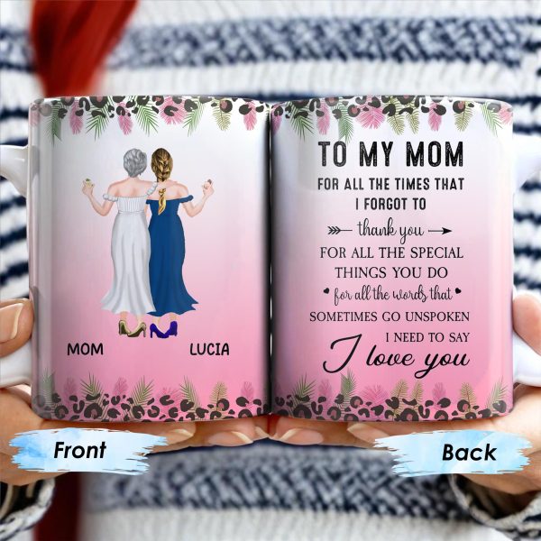 To My Mom, For All The Times That I Forgot To Thank You, Flowers and Two Women - Personalized Custom Coffee Mug - MOM065_MG