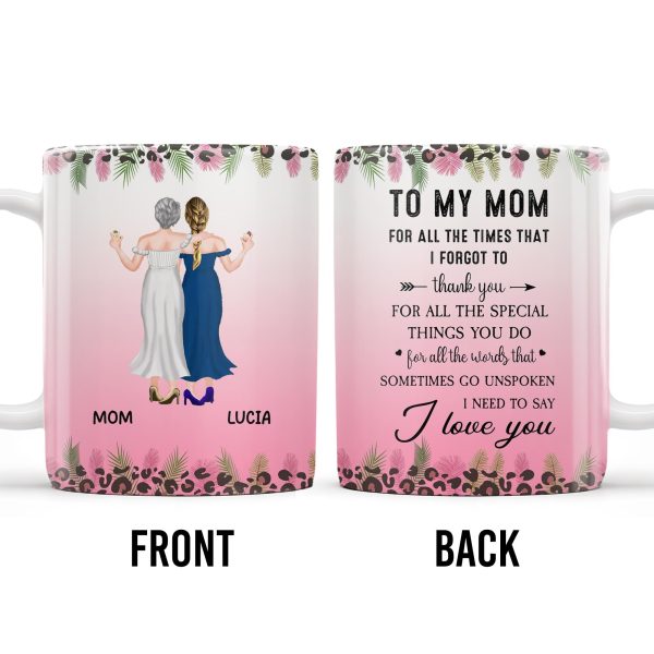To My Mom, For All The Times That I Forgot To Thank You, Flowers and Two Women - Personalized Custom Coffee Mug - MOM065_MG