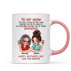 To My Mom The Only Thing Better Than Having You As My Mom Personalized Mug