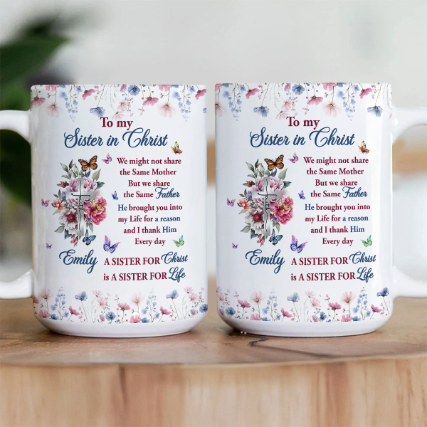 To My Sister In Christ - Personalized Ceramic Coffee Mug HL128