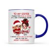 To My Sister Sassy Girls Merry Christmas Personalized Mug, Funny Christmas Gift For Sisters