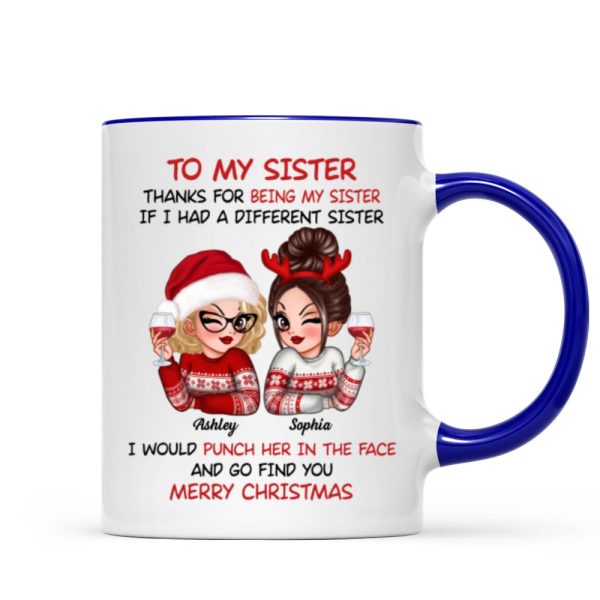 To My Sister Sassy Girls Merry Christmas Personalized Mug, Funny Christmas Gift For Sisters
